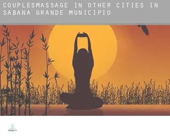 Couples massage in  Other cities in Sabana Grande Municipio